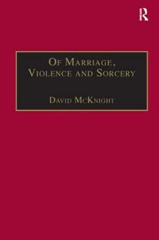 Hardcover Of Marriage, Violence and Sorcery: The Quest for Power in Northern Queensland Book