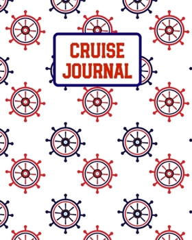 Paperback Cruise Journal: A Vacation Trip Notebook To Record As You Travel By Cruise Ship Book