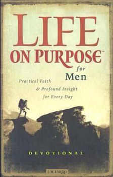 Hardcover Life on Purpose Devotional for Men: Practical Faith and Profound Insight for Every Day Book