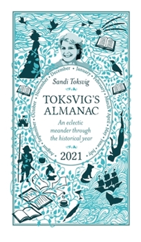 Hardcover Toksvig's Almanac 2021: An Eclectic Meander Through the Historical Year by Sandi Toksvig Book