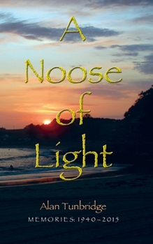 Paperback A Noose of Light: Memories: 1940 - 2015 Book