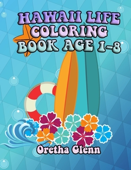 Paperback Hawaii Life Coloring Book: Good HAWAII LIFE Coloring for kid age 1-8 Book