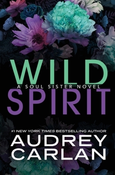 Wild Spirit (a Soul Sister Novel) - Book #3 of the Soul Sister