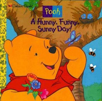 Paperback A Hunny, Funny, Sunny Day Book