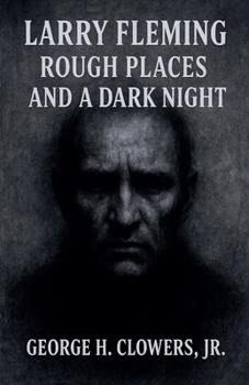 Paperback Larry Fleming: Rough Places and a Dark Night Book