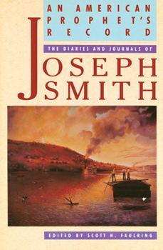 Paperback An American Prophet's Record: The Diaries and Journals of Joseph Smith Book