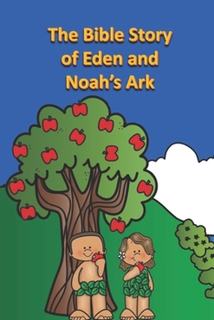 Paperback The Bible Story of Eden and Noah's Ark Book