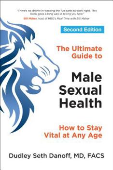 Paperback The Ultimate Guide to Male Sexual Health: How to Stay Vital at Any Age Book