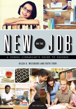 Paperback New on the Job: A School Librarian's Guide to Success Book