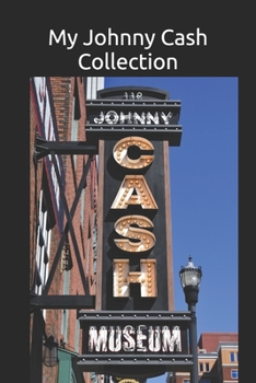 Paperback My Johnny Cash Collection: Note all about your Johnny Cash collection: great for Johnny Cash fans Book