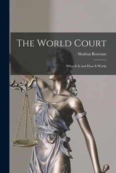 Paperback The World Court: What It is and How It Works Book