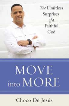 Paperback Move Into More: The Limitless Surprises of a Faithful God Book