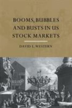 Paperback Booms, Bubbles and Bust in the US Stock Market Book