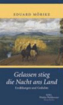 Hardcover Gelassen stieg die Nacht ans Land. Erzählungen und Gedichte [German] Book
