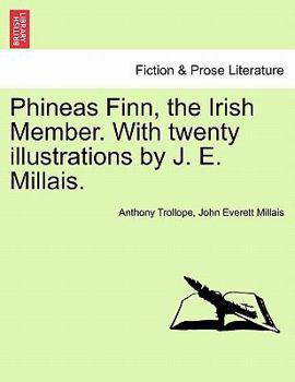 Phineas Finn: The Irish Member, Volume 1