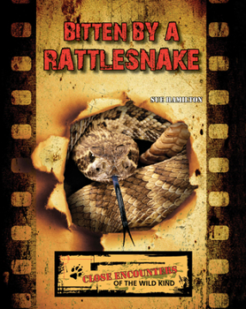Bitten by a Rattlesnake - Book  of the Close Encounters of the Wild Kind