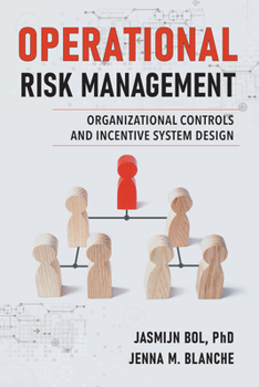 Paperback Operational Risk Management: Organizational Controls and Incentive System Design Book