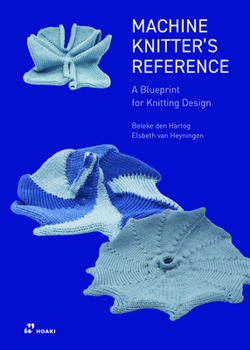 Paperback Machine Knitter's Reference: A Blueprint for Improving You Knitting Book