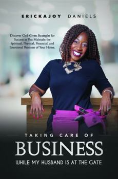 Paperback Taking Care of Business While My Husband Is at the Gate Book