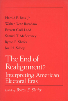 Paperback The End of Realignment?: Interpreting American Electoral Eras Book