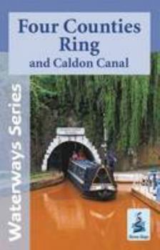 Four Counties Ring: And Caldon Canal (Waterways Series)