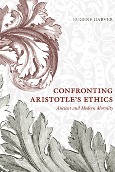 Paperback Confronting Aristotle's Ethics: Ancient and Modern Morality Book