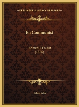 En Communist: Komedi I En Akt (1866)