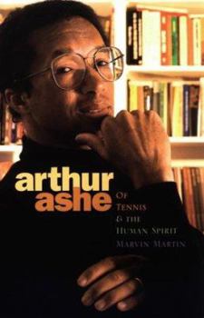 Paperback Arthur Ashe: Of Tennis & the Human Spirit Book