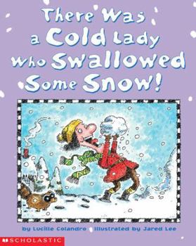 Paperback There Was a Cold Lady Who Swallowed Some Snow! Book