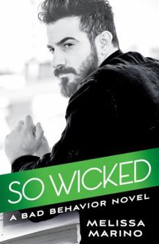 So Wicked - Book #3 of the Bad Behavior