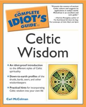 Paperback The Complete Idiot's Guide to Celtic Wisdom Book