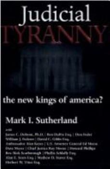 Hardcover Judicial Tyranny: The New Kings of America? Book