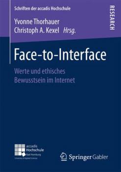 Paperback Face-To-Interface: Werte Und Ethisches Bewusstsein Im Internet [German] Book