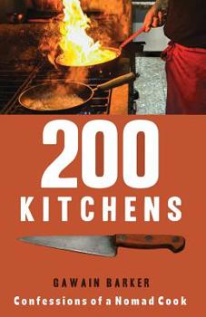 Paperback 200 Kitchens: Confessions of a Nomad Cook Book