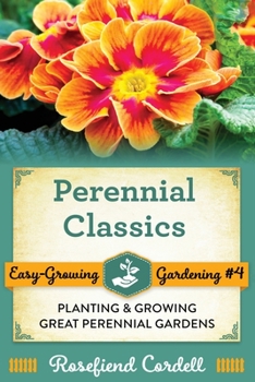 Paperback Perennial Classics: Planting and Growing Great Perennial Gardens Book