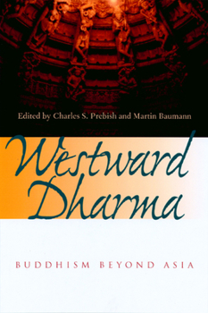 Paperback Westward Dharma: Buddhism Beyond Asia Book