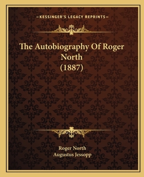 Paperback The Autobiography Of Roger North (1887) Book