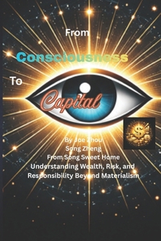 From Consciousness to Capital: Understanding Wealth, Risk, and Responsibility Beyond Materialism