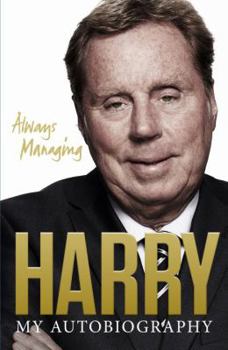 Hardcover Always Managing: My Autobiography Book