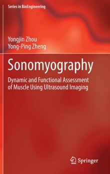 Hardcover Sonomyography: Dynamic and Functional Assessment of Muscle Using Ultrasound Imaging Book