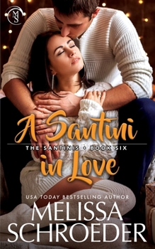 A Santini in Love - Book #6 of the Santinis