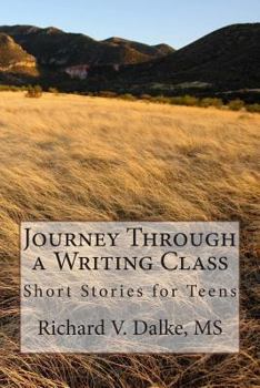 Paperback Journey Through a Writing Class: Short Stories for Teens Book