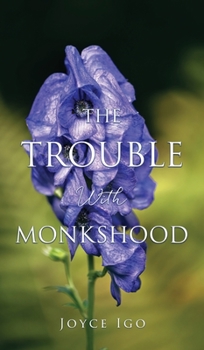 Hardcover The Trouble With Monkshood Book