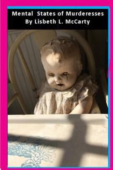 Paperback Mental States of Murderesses: Women Who Kill Book