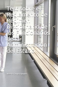 Test sobre el Reglamento de Régimen Disciplinario de los Funcionarios de la Administración del Estado