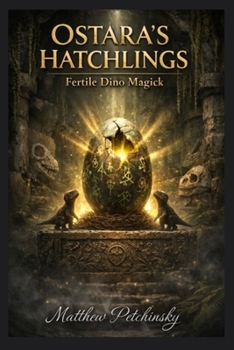Paperback Ostara's Hatchlings: Fertile Dino Magick Book