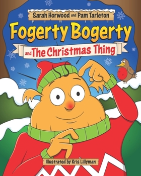 Paperback Fogerty Bogerty And The Christmas Thing Book