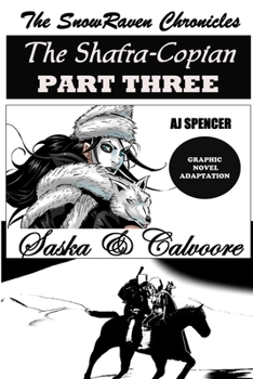 Paperback The SnowRaven Chronicles The Shafra-Copian Graphic Novel Adaptation Part Three-Saska & Calvoore Book