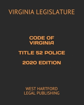 Paperback Code of Virginia Title 52 Police 2020 Edition: West Hartford Legal Publishing Book