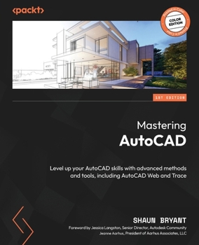 Paperback Mastering AutoCAD: Level up your AutoCAD skills with advanced methods and tools, including AutoCAD Web and Trace Book